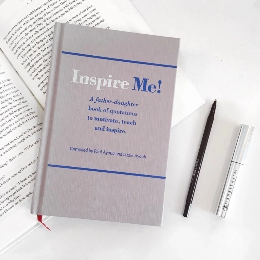 Inspire Me Compiled by Paul Ayoub and Lizzie Ayoub Hardback Book